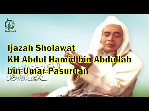 Ijazah Sholawat Kh Abdul Hamid Bin Abdullah Bin Umar Pasuruan Saat Haul Ke 36