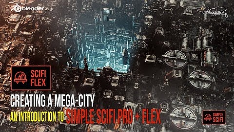 CREATING A MEGA-CITY WITH SIMPLE SCIFI PRO + FLEX