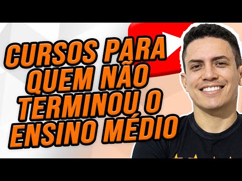 CURSO PARA QUEM NÃO TERMINOU O ENSINO MÉDIO