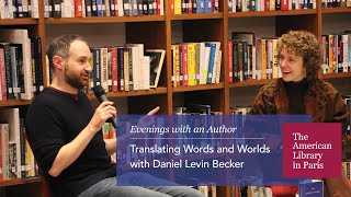 Translating Words and Worlds with Daniel Levin Becker