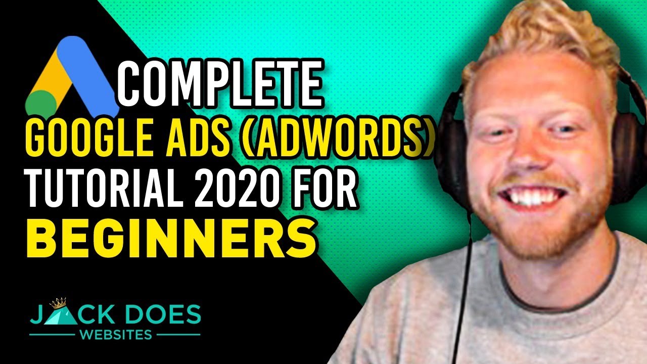 Complete Google Ads Adwords Tutorial 2020 For Beginners YouTube