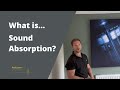 What is sound absorption?