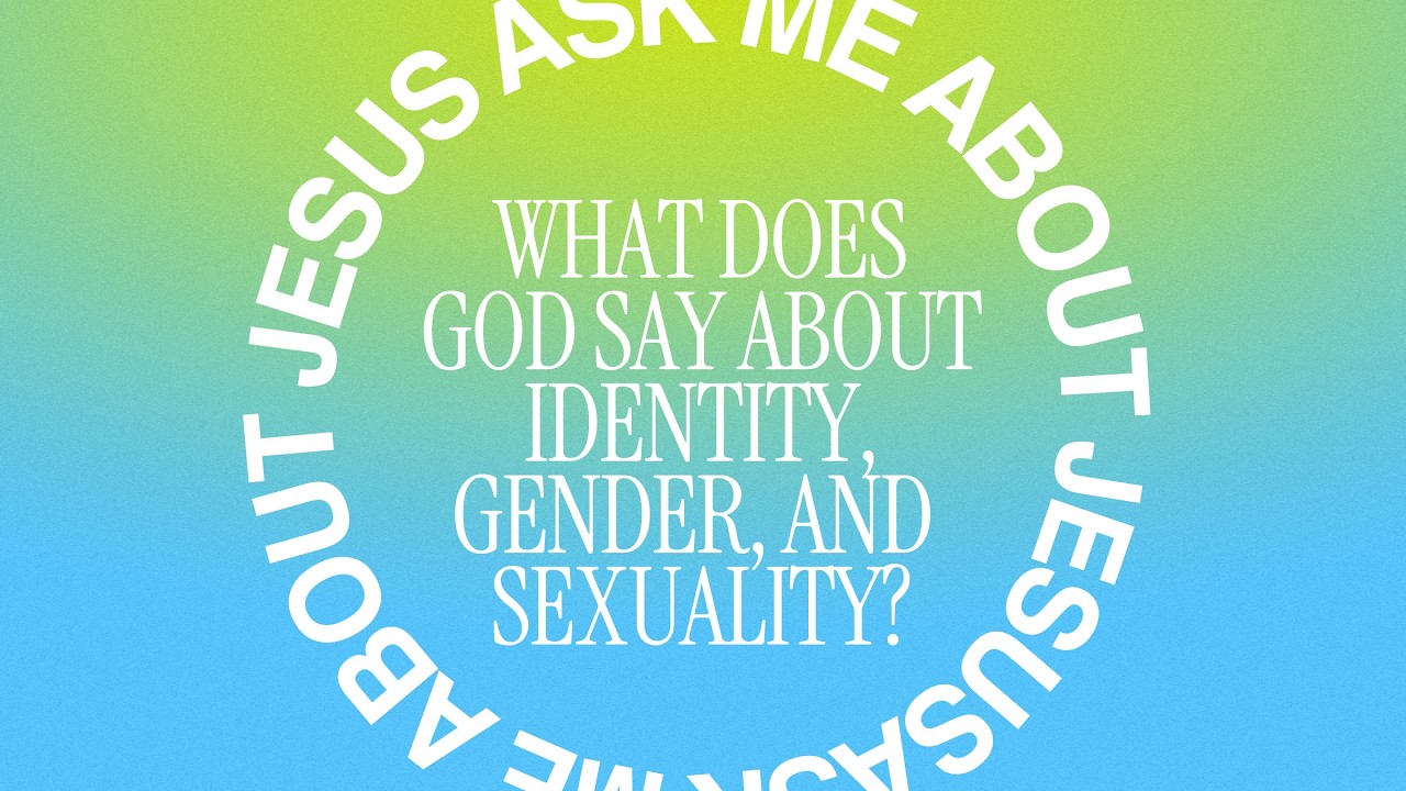 What does God say about identity, gender, and sexuality?