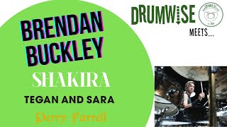 DrumWise Meets... Brendan Buckley (Shakira, Tegan And Sara, Perry Farrell) • Drum Interview •