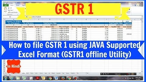 GSTR 1 | How to file GSTR 1 using JAVA supported Excel format (GSTR 1 Offline Utility)  Part -A