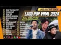 Top Playlist Lagu Indonesia Terbaik dan Terpopuler 2024 | Nanti KIta Seperti Ini | Penjaga Hati