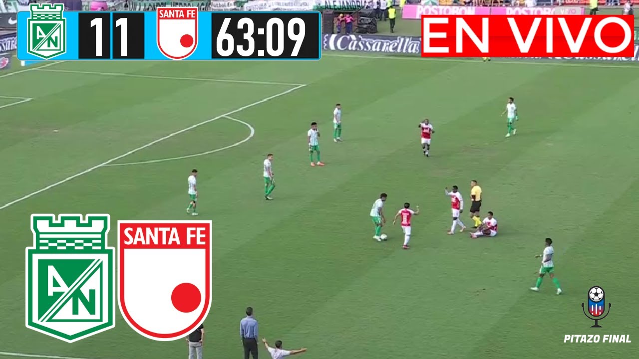 NACIONAL VS SANTA FE En Vivo Hoy 🔴 Cuadrangulares Liga Betplay 2025 ...