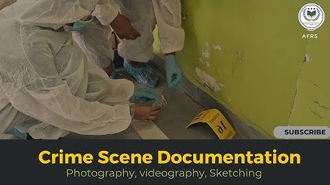 Crime Scene Documentation || photography || videography || Sketching || Chain of custody|| AFRS