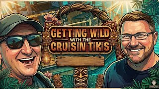 Getting Wild With the Cruisin Tikis