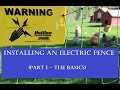 Installing an electric fence (Part 1 - The Basics)