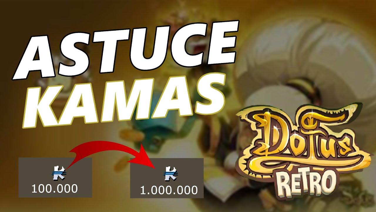 Astuce Kamas Dofus Retro Monocompte (Facile même bas lvl)