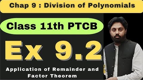 Exercise 9.2 Chapter 9 Class 11 Math New Book Punjab Board | Application  Remainder  Factor Theorem