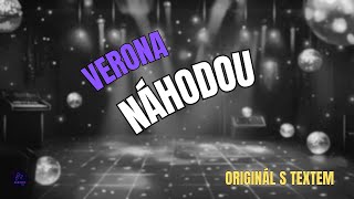 🎤 Verona – Náhodou | Originál s textem 🎶