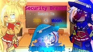Security Breach React To Sun & Moon Lunar 33 Fnaf Sb