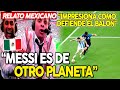 NARRADORES MEXICANOS SE RINDEN "LO QUE HACE MESSI ES DE OTRO MUNDO" ARGENTINA 3-0 CROACIA