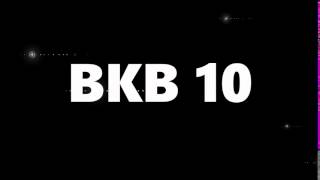 New BKB 10 Intro!