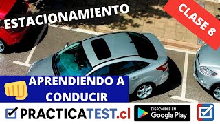 APRENDER A CONDUCIR – ESTACIONAMIENTOS  8ª CLASE PRÁCTICA  PRACTICATEST.CL