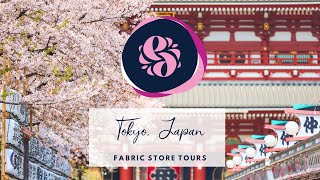 TOUR: TOKYO FABRIC STORES + THE SEWCIAL CONNECTION EXPERIENCE