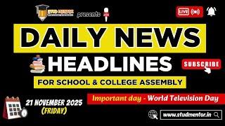 School Assembly Today's News Headlines for 21 November 2025 in English