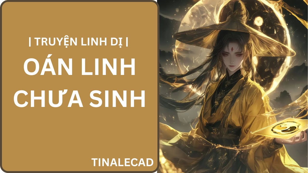 | TRUYỆN LINH DỊ | OÁN LINH CHƯA SINH