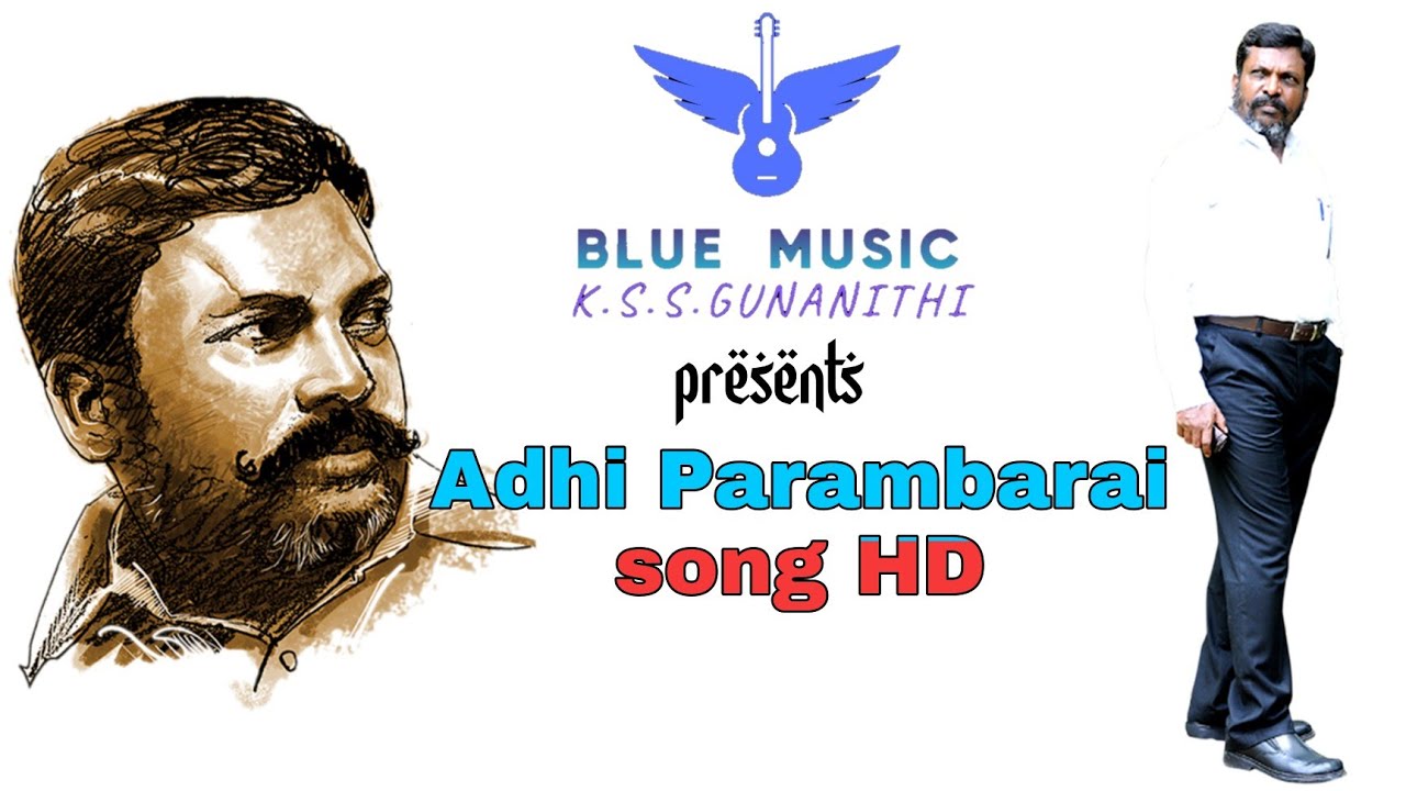 Adhi parambarai song Tamil BLUE MUSIC KSSUPER CHANNELTHIRUMAVALAVANGUNANITHIthiruma