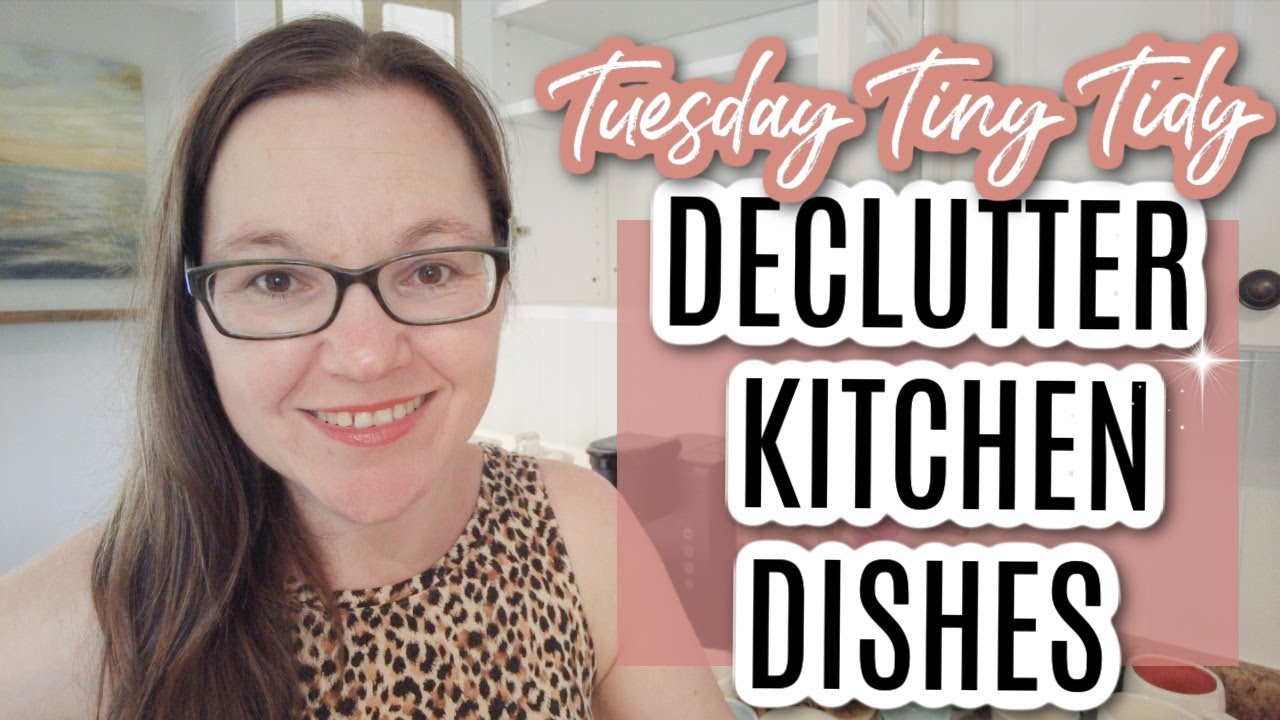 Tuesday Declutter DECLUTTER KITCHEN DISHES 2022 | TINY TIDY TUESDAY | DECLUTTER WITH ME ...