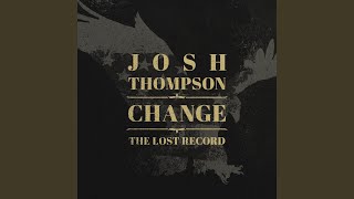 Video thumbnail of "Josh Thompson - Change"