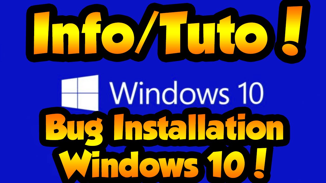 [ INFO/TUTO ] Bug d'installation de Windows 10 au %! -- Davy -- - YouTube