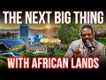 Exposed: the next big thing with African Lands