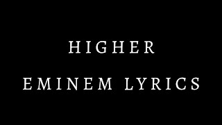 EMINEM - HIGHER (LETRA/LYRICS)