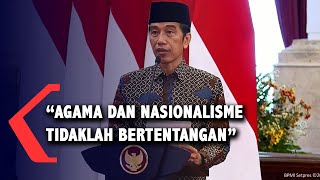 Jokowi Tegaskan Agama Dan Nasionalisme Tidak Bertentangan, Justru Saling Menopang