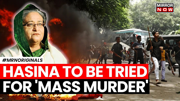 Bangladesh Unrest : Sheikh Hasina To Be Tried For Murder Charges By International Tribunal