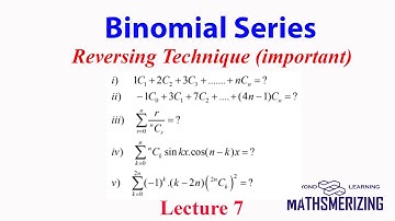 Binomial series: Lecture 7: Reversing technique in Binomial series (imp)