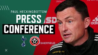 Paul Heckingbottom | Tottenham Hotspur v Sheffield United | Pre-match press conference
