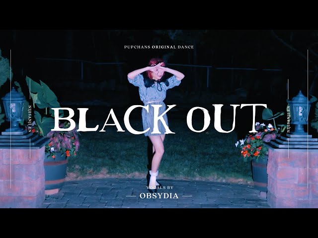 Obsydia - Black Out【pupchans Original Dance】 class=