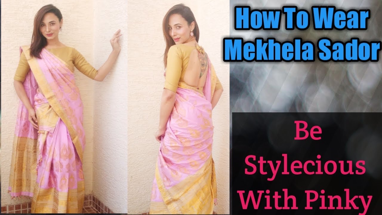 How To Drape Mekhela Sador || How To Wear Mekhela Sador || Mekhela  Sador  Tutorial  ||