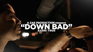 Rarri True - Down Bad (Official Music Video) Shot By @AZaeProduction