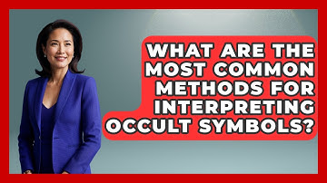 What Are the Most Common Methods for Interpreting Occult Symbols? | Occult Origins Explained News