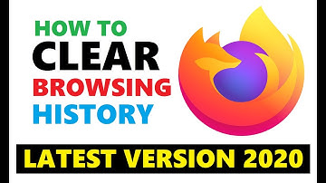 How to Delete Browsing History in Firefox Browser 2020 | Clear My Browsing History From Firefox