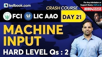 Machine Input Output Reasoning for LIC AAO 2019 Part 2 | High Level Questions | Crack FCI Phase 1