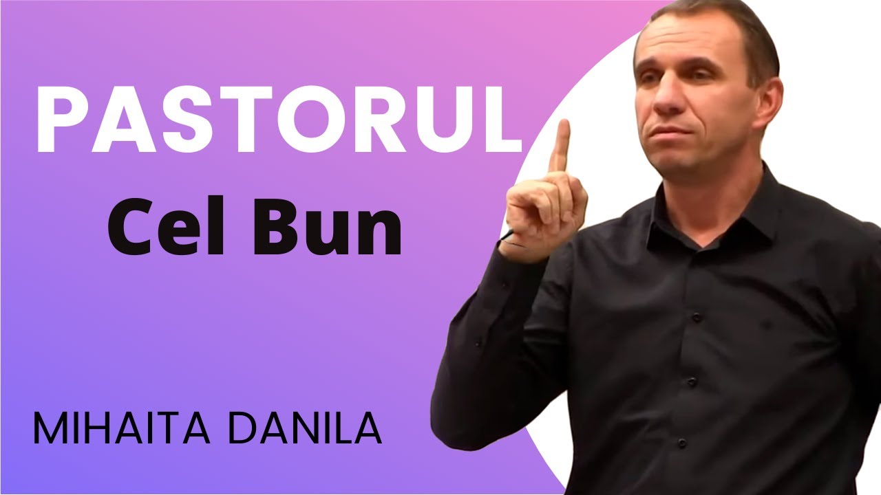 Mihăiţă Dănilă - Păstorul Cel Bun