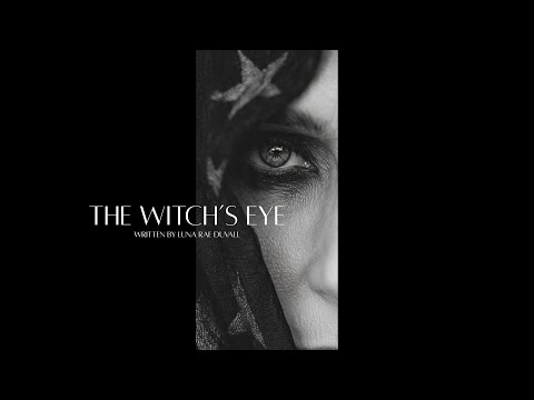 The Witch S Eye Written By Luna Rae Duvall 