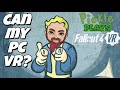 Can my PC VR? // Fallout 4 VR
