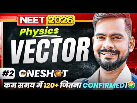 Vector One Shot | NEET 2026 Physics | Target 120+ Marks Confirmed ✅ | ssp sir