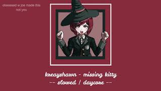 kreayshawn - missing kitty [ slowed down ~ daycore ]