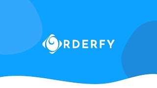 Simplify your Orders for Free, with Orderfy