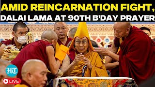 LIVE: Dalai Lama At 90th Birthday Prayers Amid Reincarnation Fight| Dharamshala| India| China| Tibet