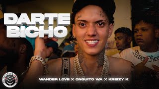 Darte Bicho - Onguito Wa X Wander Love X Kreizy K (Video Oficial) 4K