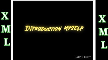 Introduction myself | xml preset || KARAN EDITZ