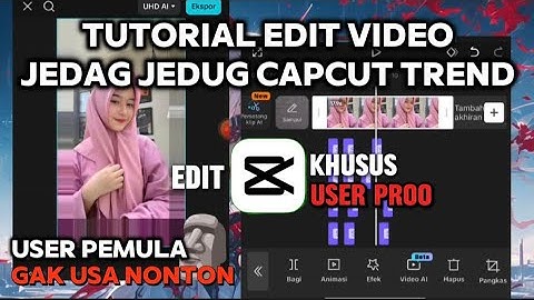 Tutorial edit video jedag jedug capcut | khusus para elite | sound viral tiktok 2025